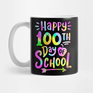 Happy 100Th Day Of School Tie Dye 100 Days Students Teachers Mug